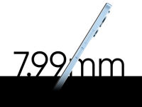 7.99mm Thin body.Light in-hand feel